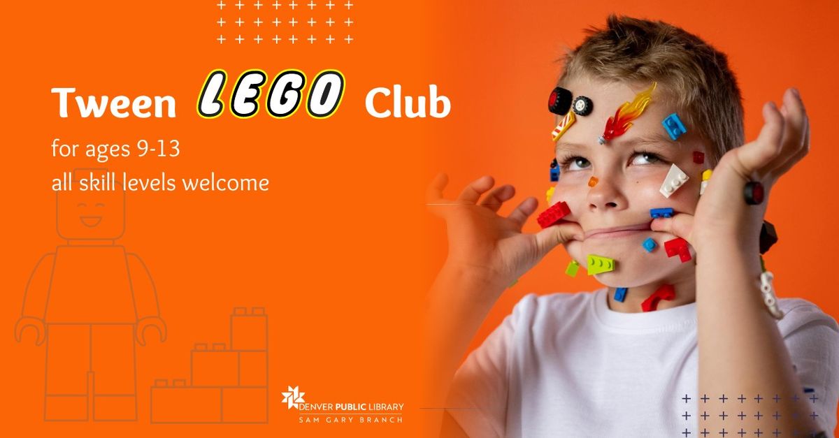 Tween LEGO Club for Ages 9-13