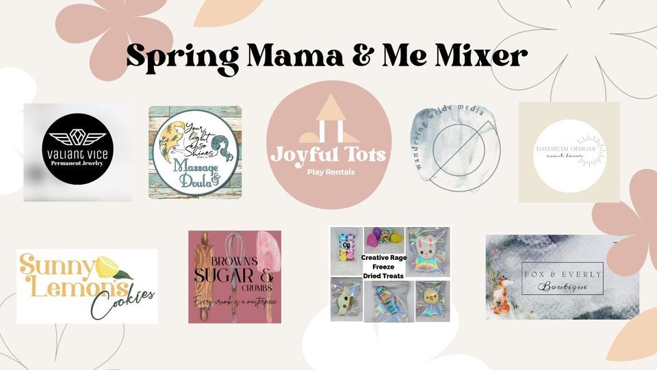 Spring Mama & Me Mixer