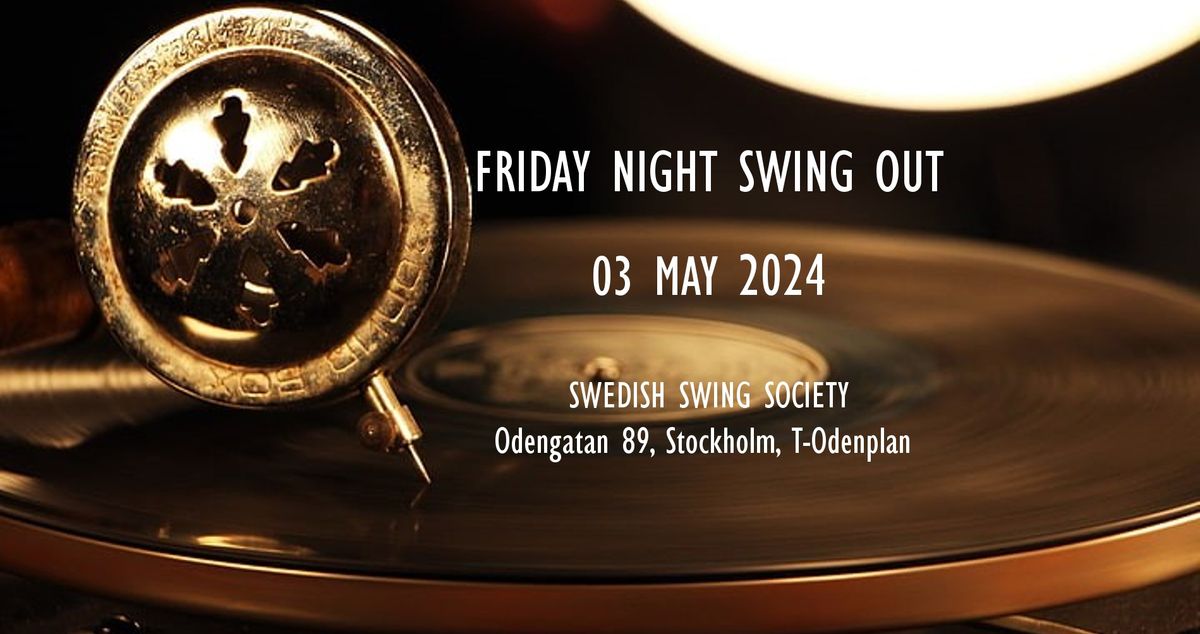 Friday Night Swing Out - 3 May 2024
