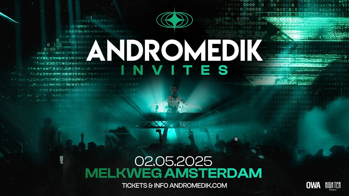 Andromedik Invites \u2727 Melkweg Amsterdam