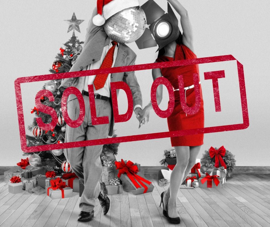 SOLD OUT!!!! Christmas Dance Party 21\/12\/2024