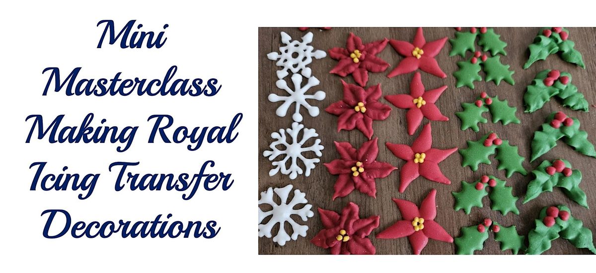 Mini Masterclass - Making Royal Icing Transer Decorations