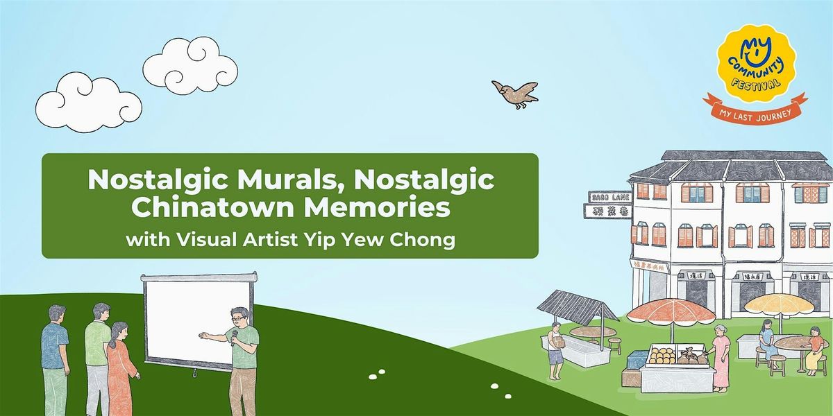 Chinatown Murals and Memories with Visual Artist Yip Yew Chong