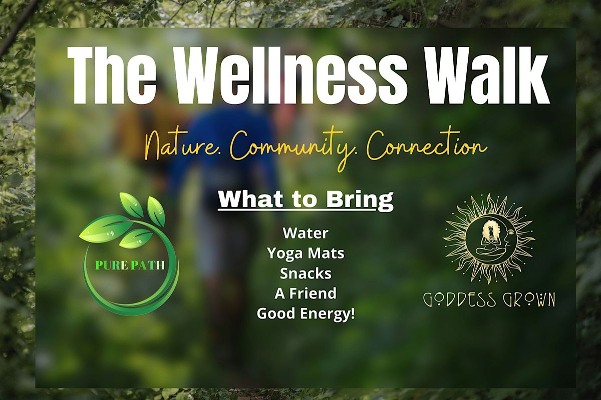 The Wellness Walk: Nature, Community, & Connection