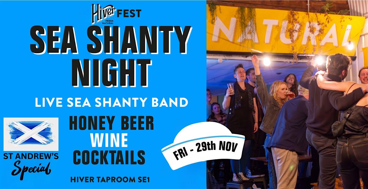 29th Nov - SEA SHANTIES: ST ANDREW'S SPECIAL @ Hiver Taproom