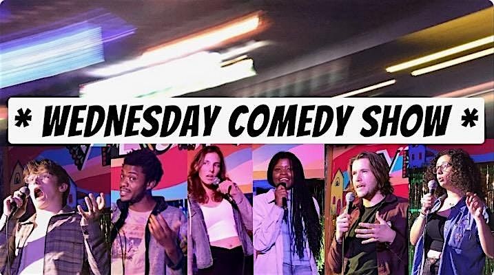 Wednesday COMEDY Show: touring features\/comedy open mic\/comedy specials