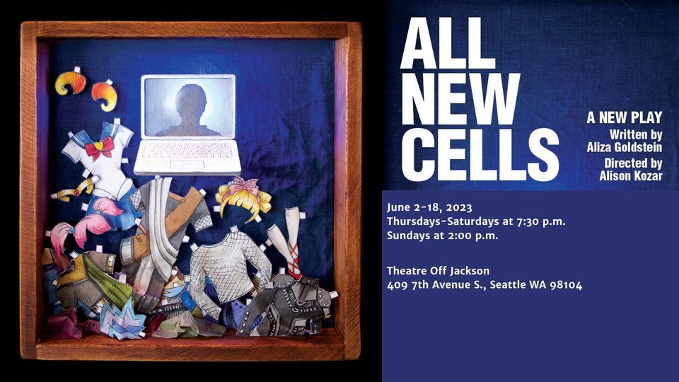 "All New Cells" - a New Play by Aliza Goldstein