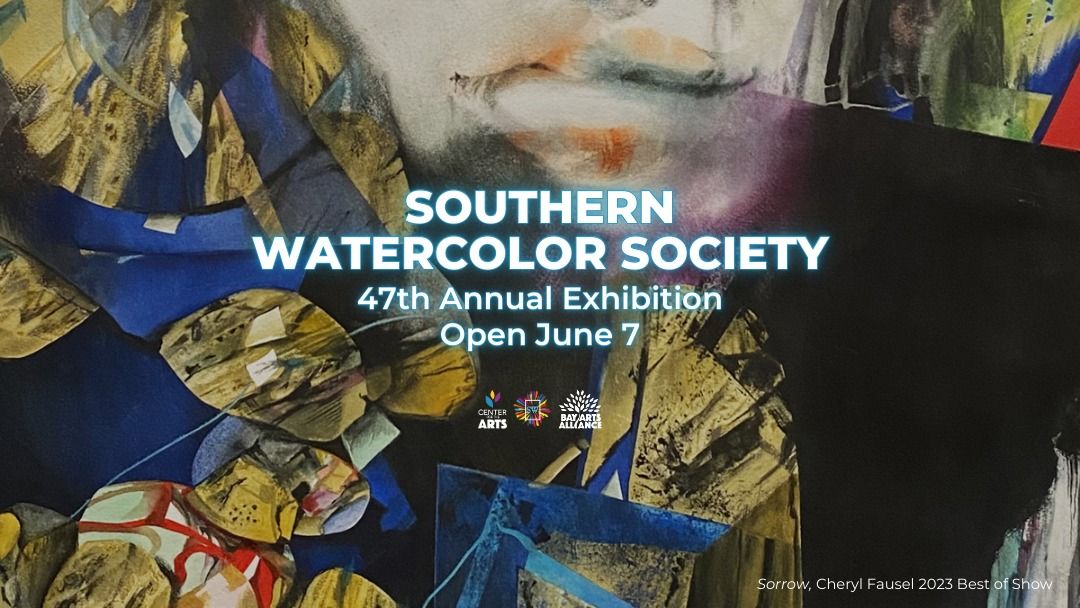 GALLERY OPENING: Southern Watercolor Society\u2019s 47th Annual Members\u2019 Exhibition