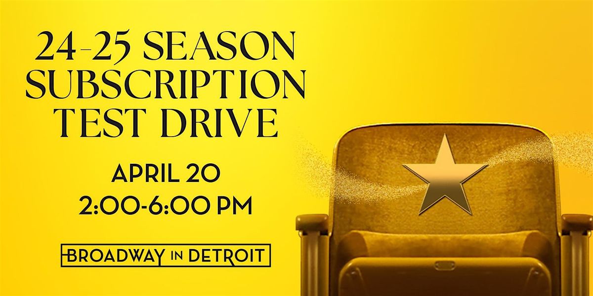 Broadway In Detroit's Subscription Test Drive Event