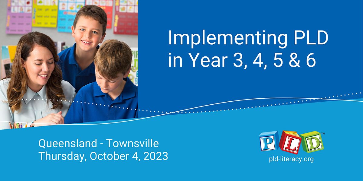 Implementing PLD in Years 3, 4, 5 & 6  - Townsville