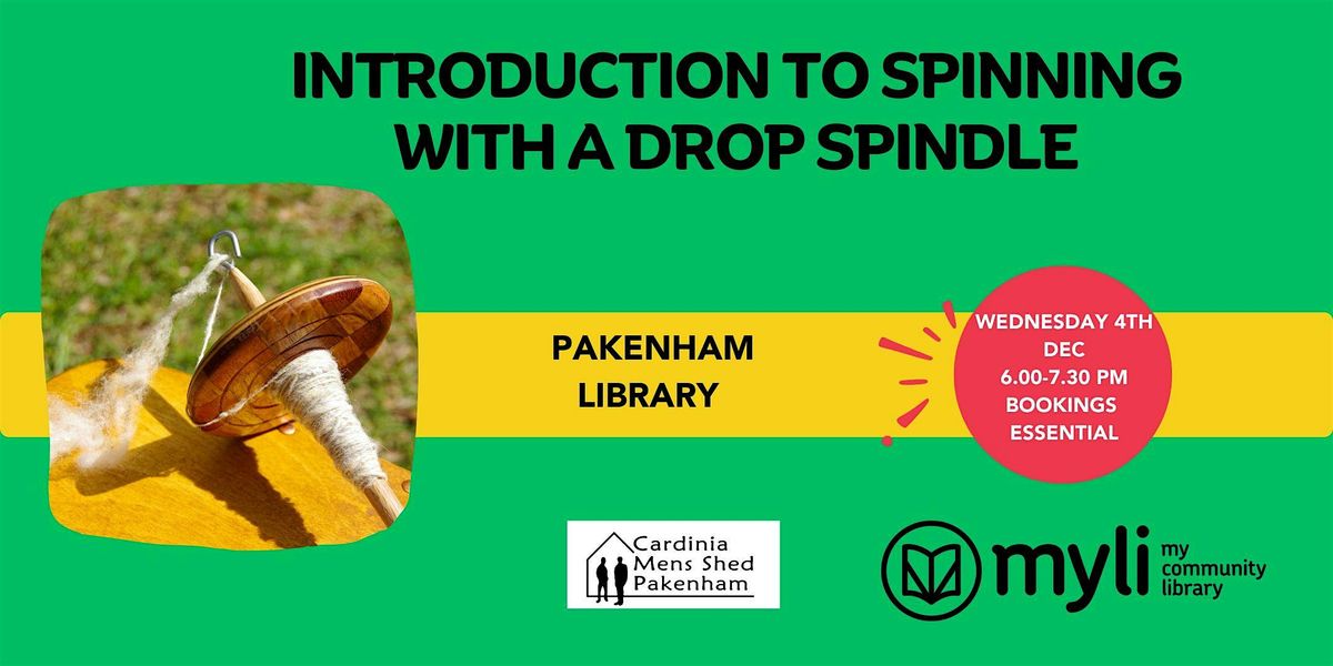 Introduction to spinning with a drop spindle @ Pakenham Library