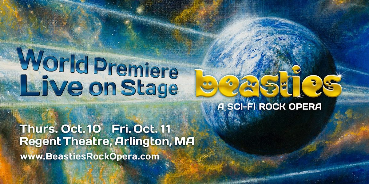 Beasties: A Sci-Fi Rock Opera World Premiere Oct. 10-11 Regent Theatre Arlington MA