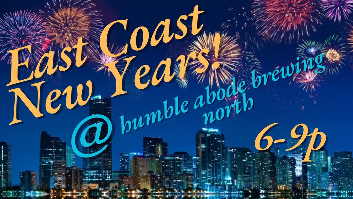 East Coast New Year's Eve Celebration!