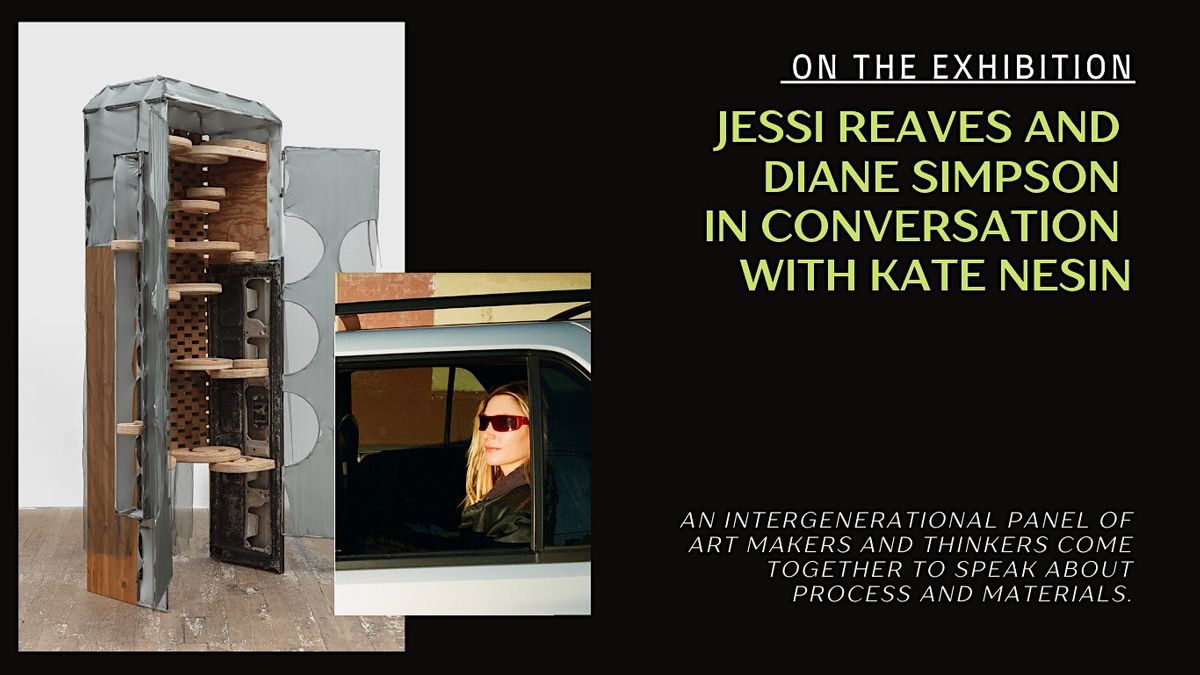 Jessi Reaves and Diane Simpson in Conversation with Kate Nesin