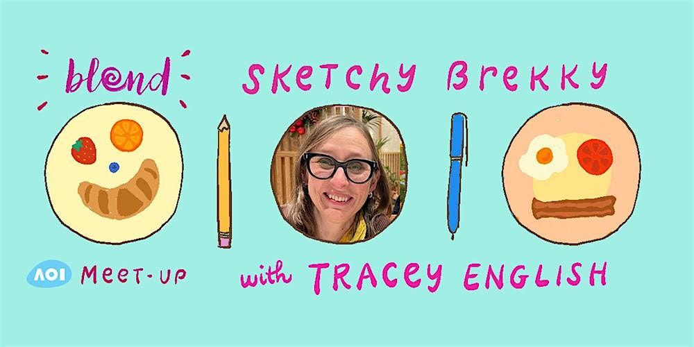 Blend (London) Meet-up | Sketchy Brekky with Tracey English