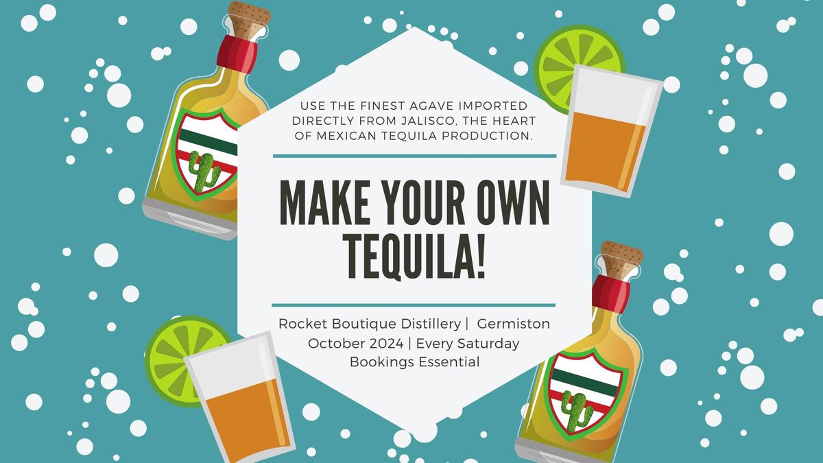 Make Your Own Tequila Experience