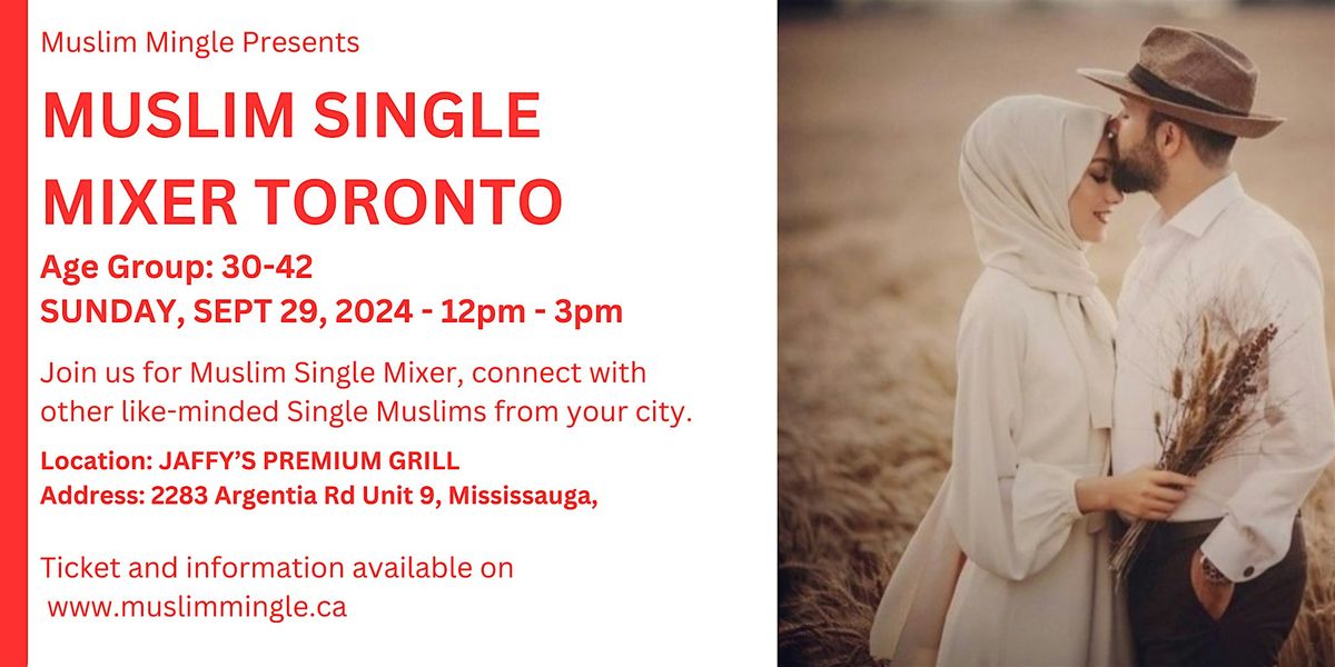 MUSLIM  SINGLE MIXER TORONTO - AGE GROUP  30 -42