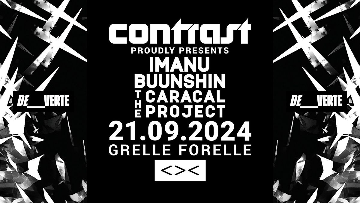 CONTRAST pres. DE_VERTE w\/ IMANU + BUUNSHIN + THE CARACAL PROJECT