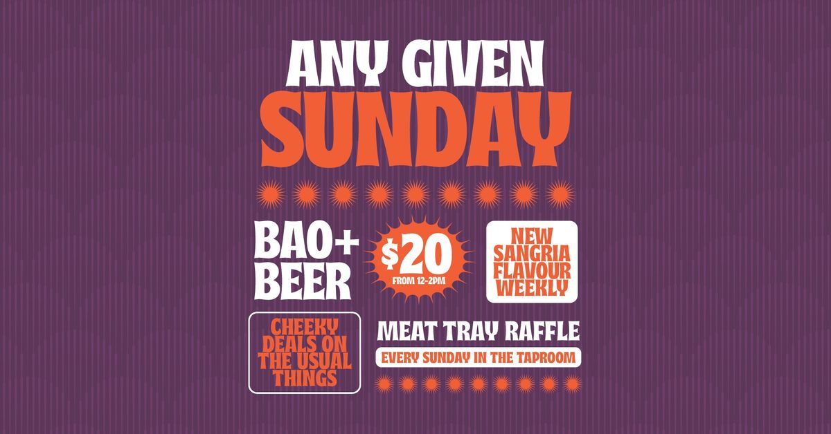 Any Given Sunday - Awesome Deals + Meat Tray Raffle!