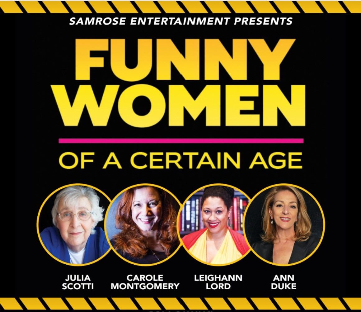 Funny Women of a Certain Age at Bankhead Theater - Livermore Valley PAC