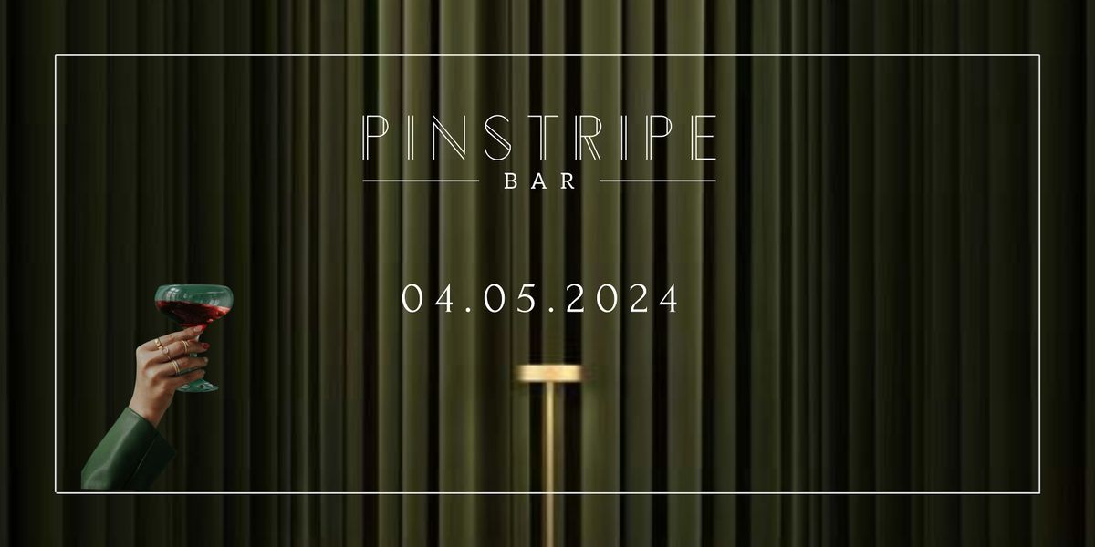 Pinstripe Bar Opening Night