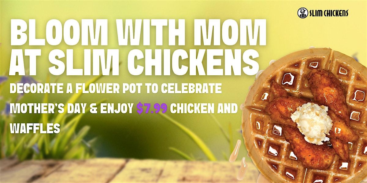 Bloom with Mom at Slim Chickens, Biloxi