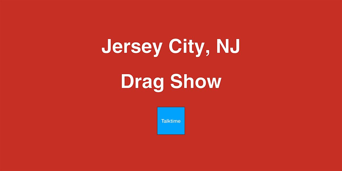 Drag Show - Jersey City