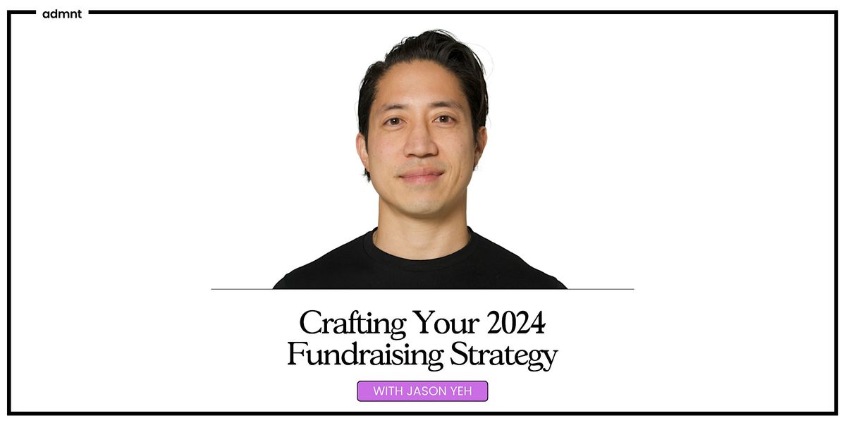 Crafting Your 2024 Fundraising Strategy: 2-Part Workshop