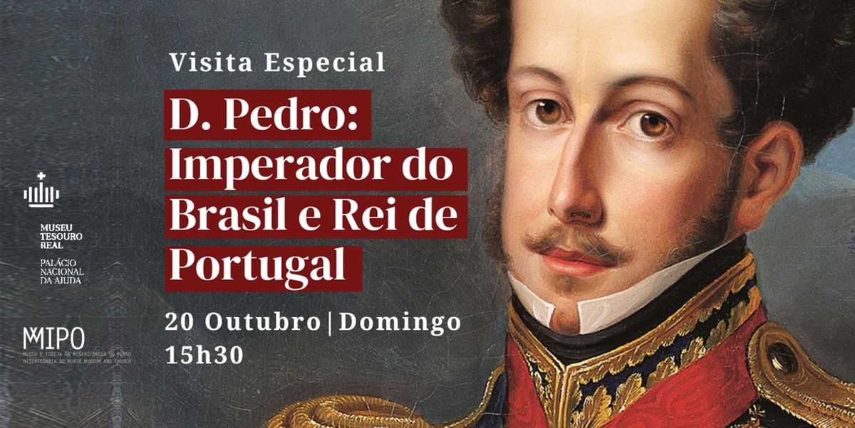 D. Pedro: Imperador do Brasil e Rei de Portugal 