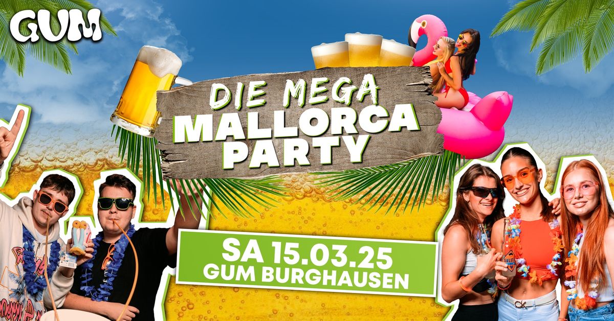 MEGA MALLORCA PARTY | GUM Burghausen | 15.03