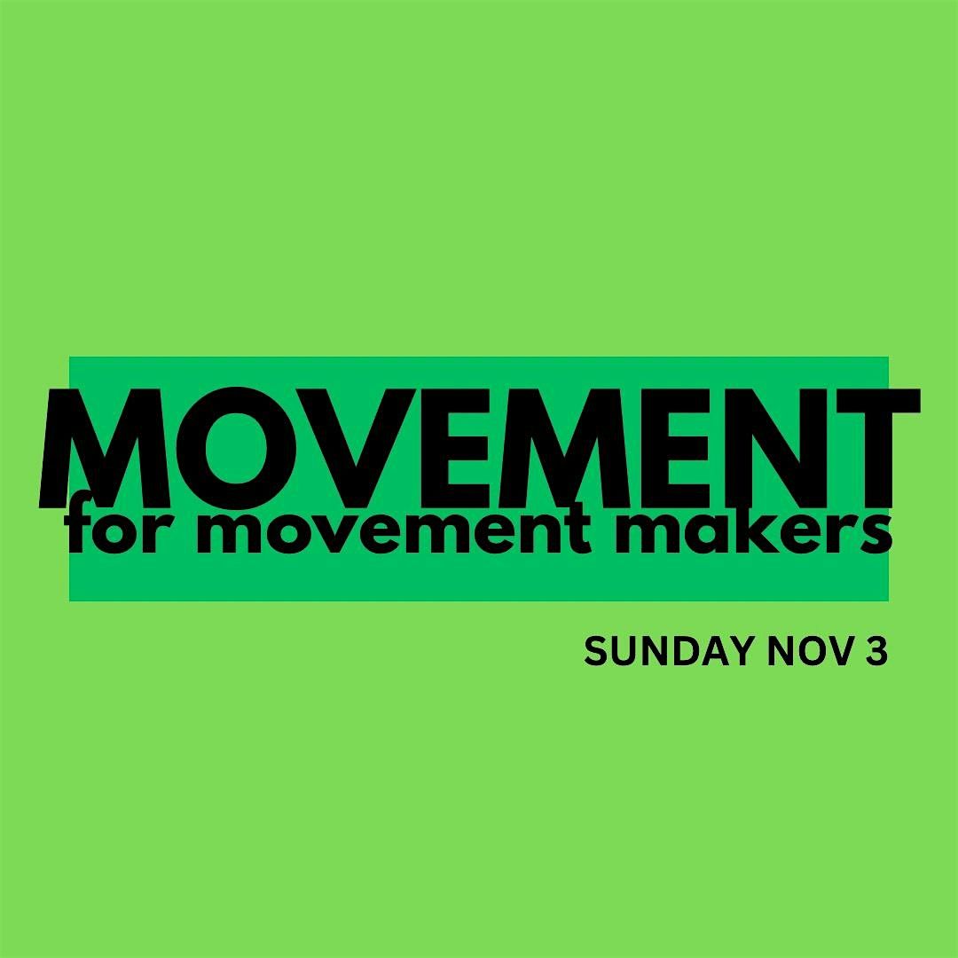 Movement for Movement Makers