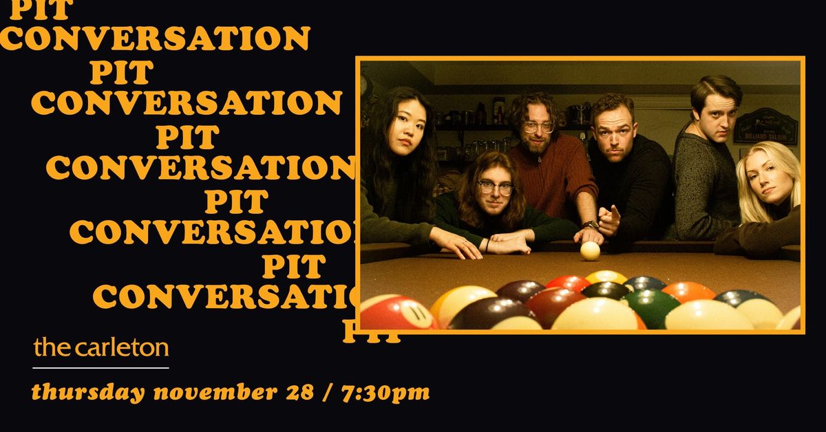 Conversation Pit Live at The Carleton