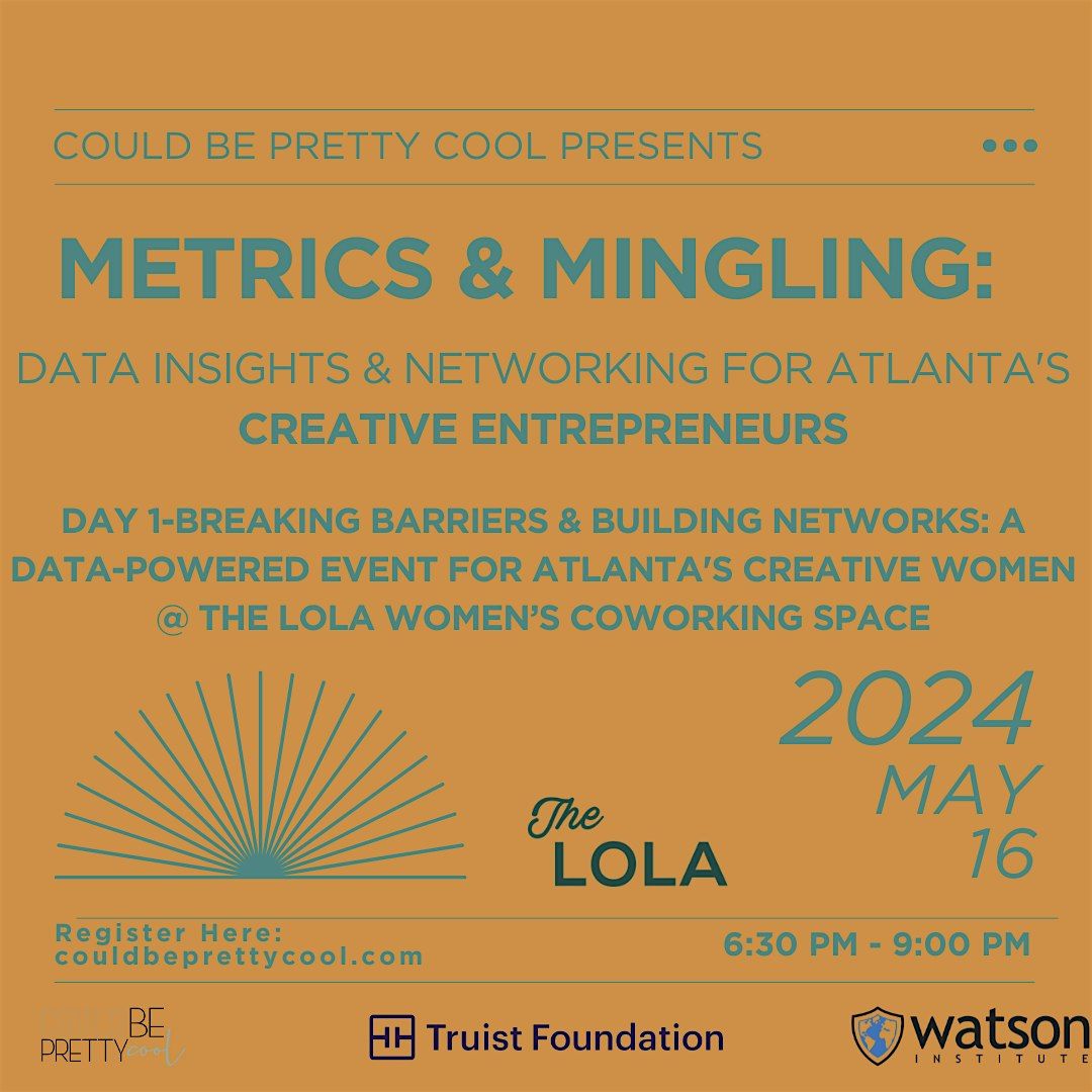 Metrics & Mingling Day 1: A Data-Powered Event for Atlanta's Creative Women