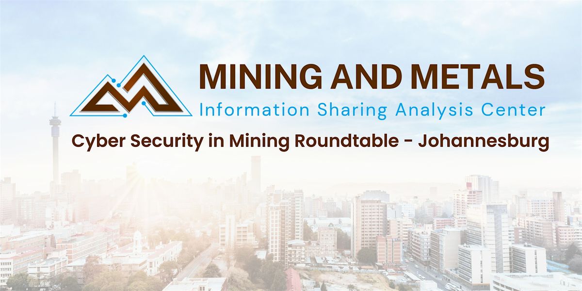 2024 Cyber Security in Mining Roundtable - Johannesburg