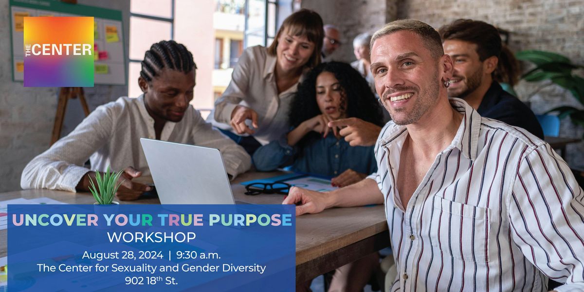 Uncover Your True Purpose Workshop - BZP Bakersfield
