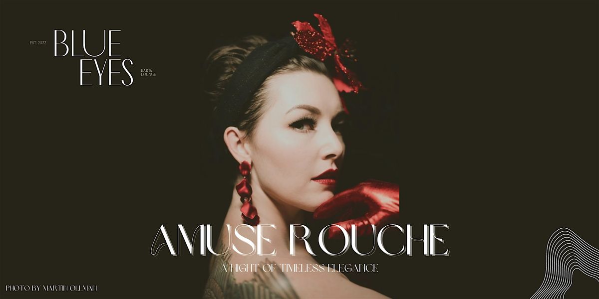 Amuse Rouche | Blue Eyes Burlesque