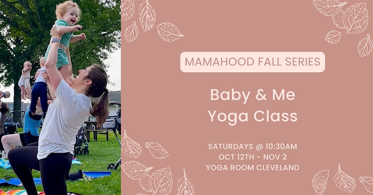 Mamahood Fall Series: Baby & Me Yoga Class