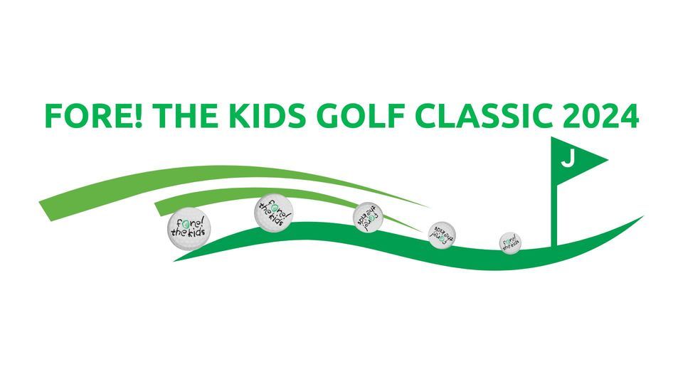 Fore! The Kids Golf Classic 2024
