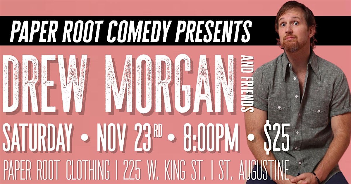 Paper Root Comedy Presents: DREW MORGAN