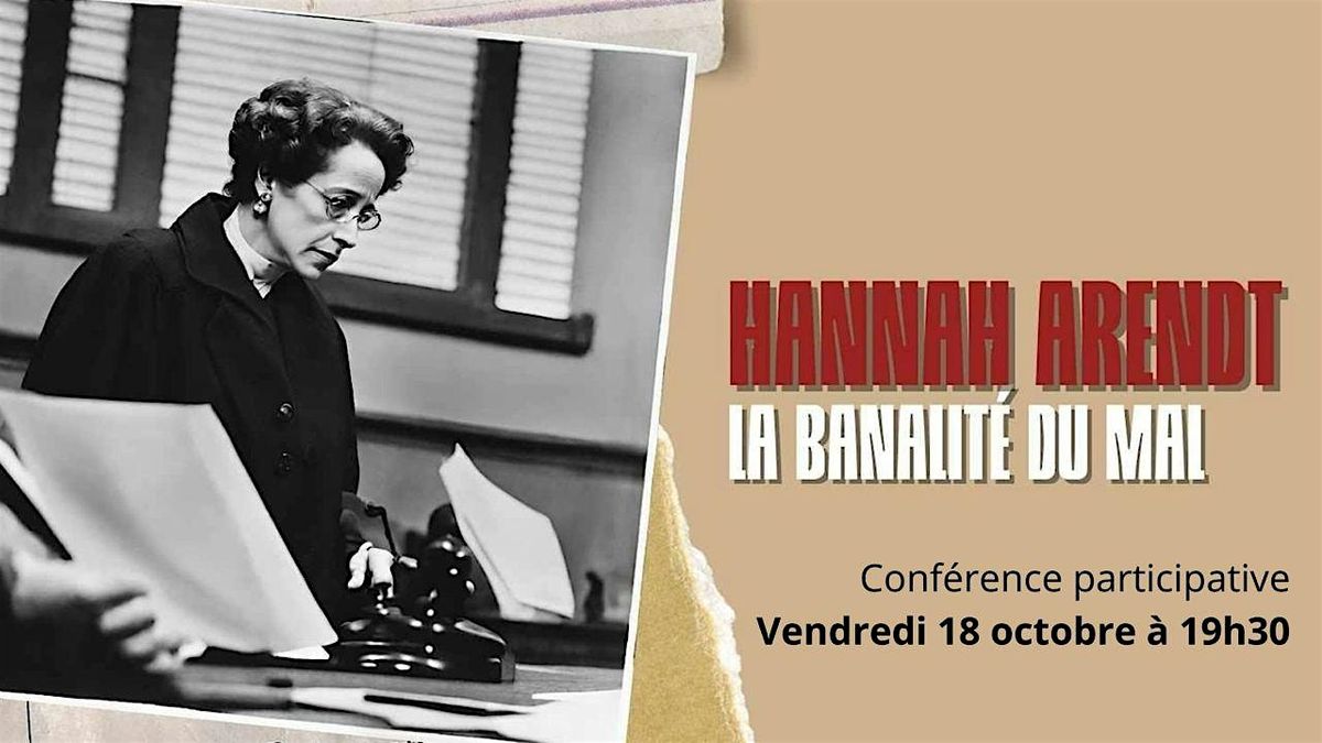 La banalit\u00e9 du mal, Hannah Arendt