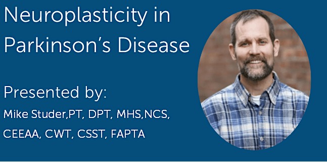 Mike Studer on Neuroplasticity in Parkinson's Disease