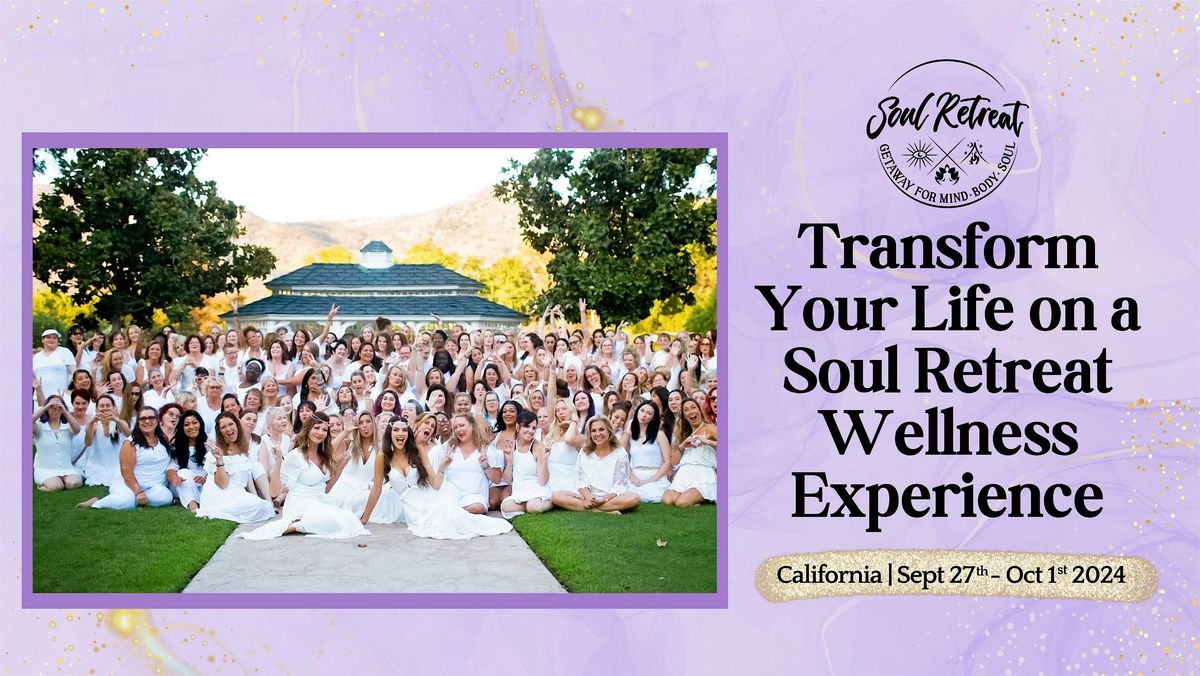 Soul Retreat California: The Ultimate Women's Wellness & Spiritual Retreat