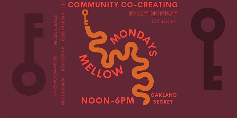 Mellow Mondays @ Oakland Secret