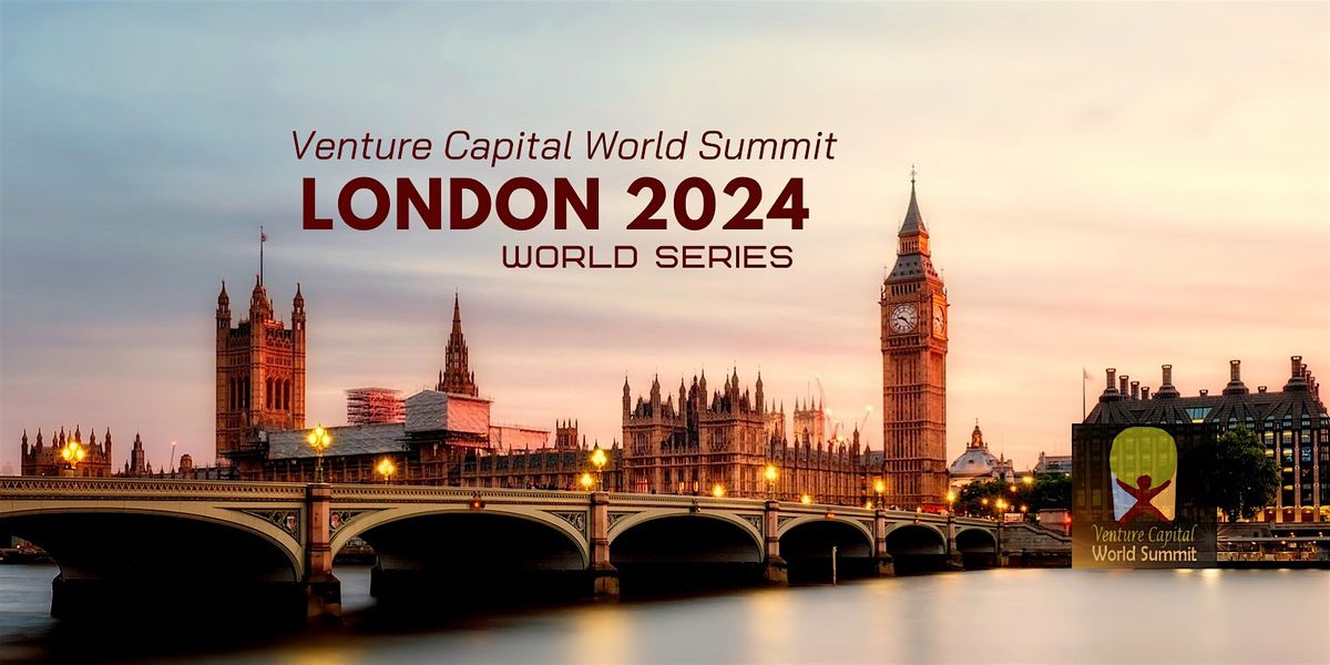 London 2024 Venture Capital World Summit