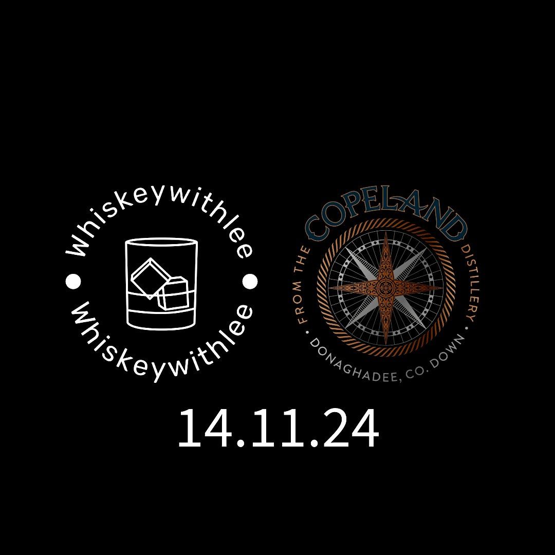 Whiskeywithlee & Copeland Distillery Event #6