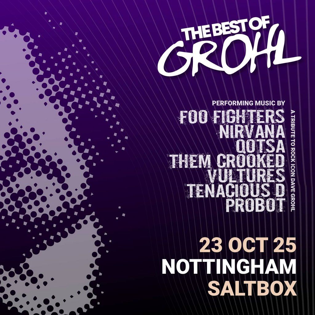 The Best Of Grohl (Foo Fighters, Nirvana, QOTSA) - Nottingham