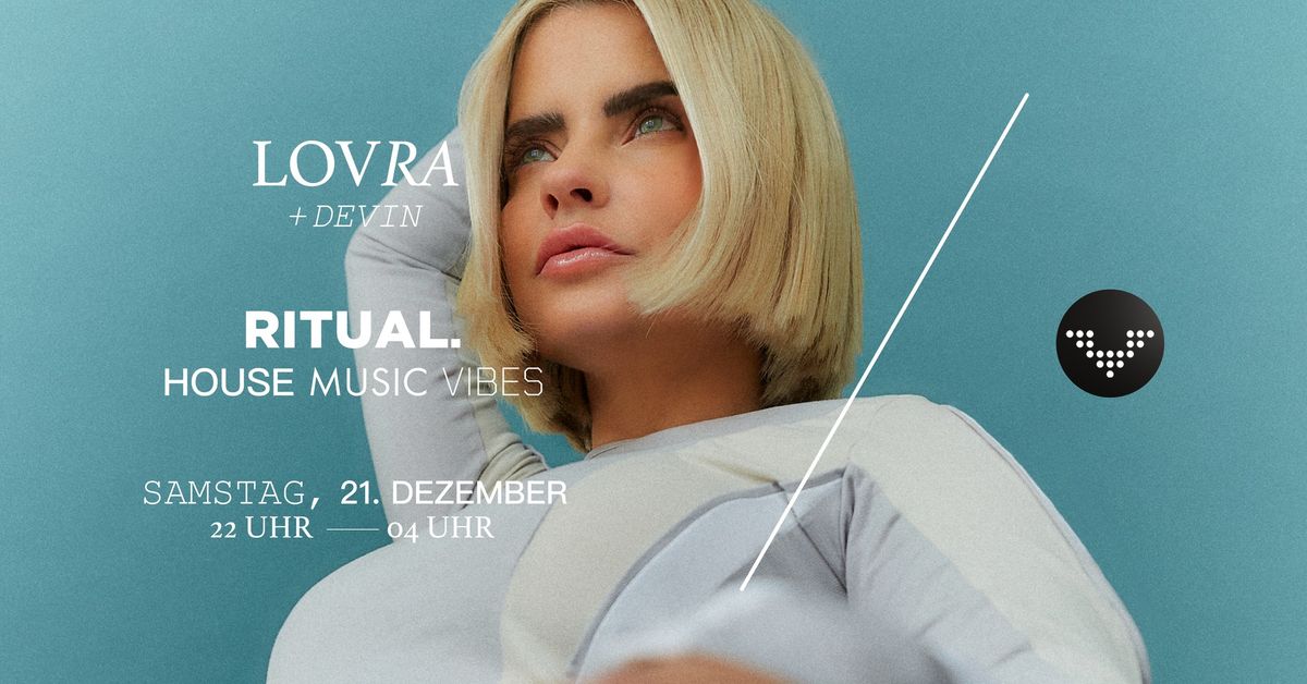 RITUAL. House Music Vibes w\/ LOVRA