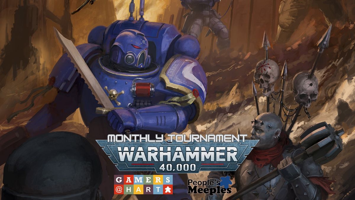 Warhammer 40k - Monthly Tournament