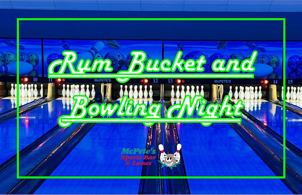 Rum Bucket and Bowling Night