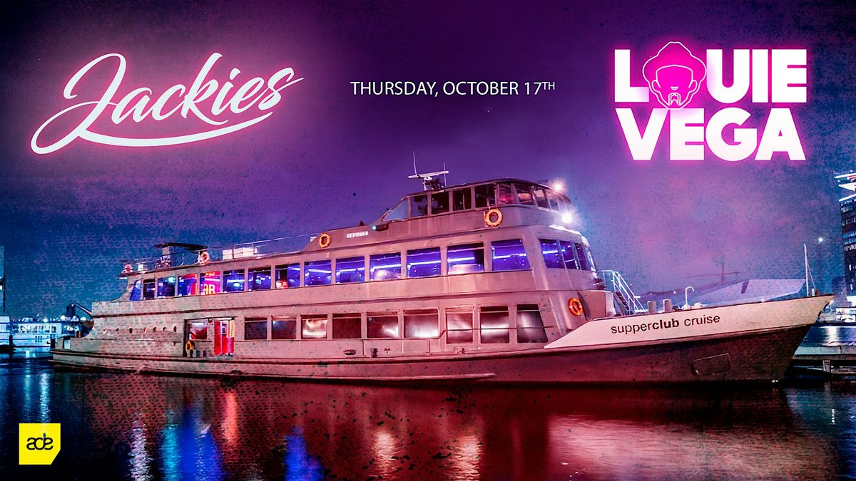 Jackies ADE Boat Party with Louie Vega + Special Guest